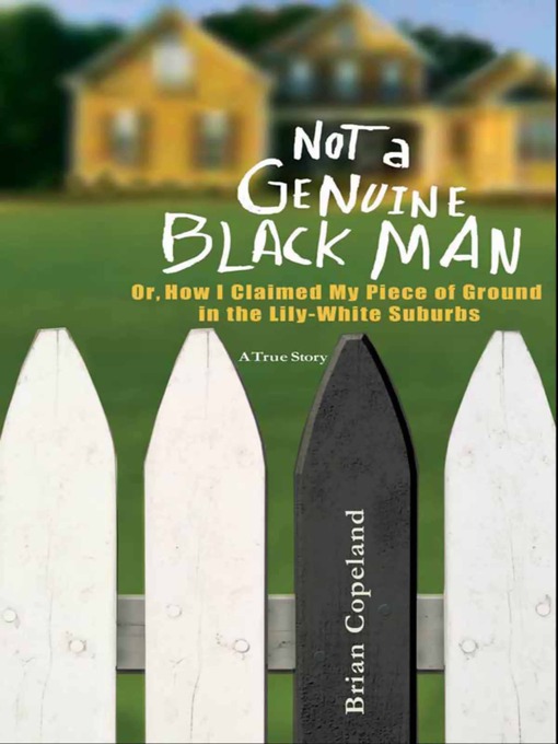 Title details for Not a Genuine Black Man by Brian Copeland - Available